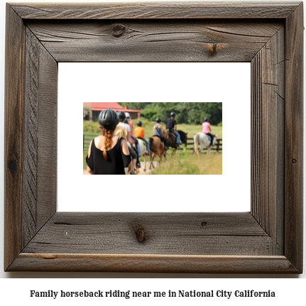 family horseback riding near me in National City, California